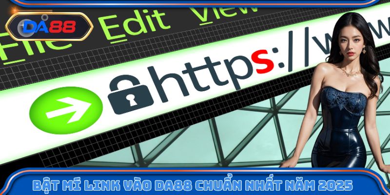 Bật mí link vào DA88 chuẩn nhất năm 2025