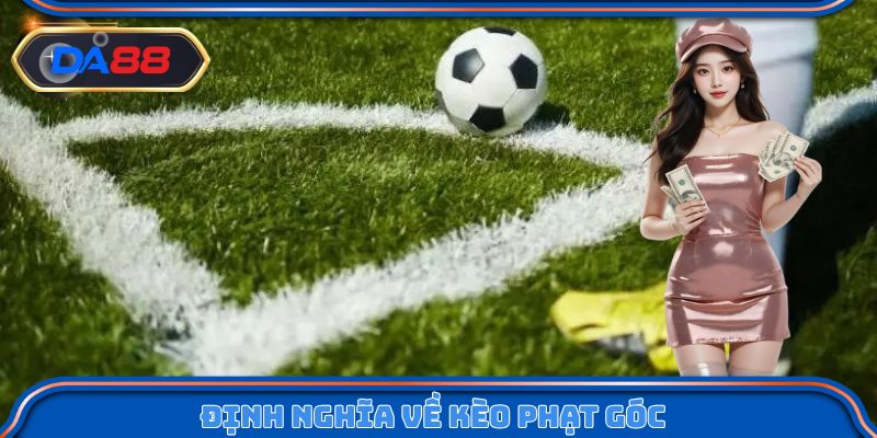 Định nghĩa về kèo phạt góc