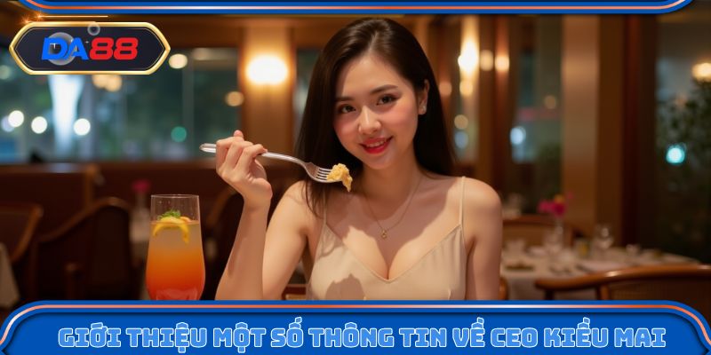 Giới thiệu một số thông tin về CEO Choco C