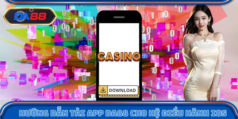 Hướng dẫn tải app DA88 cho hệ điều hành iOS