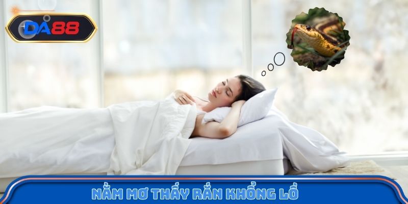 Nằm mơ thấy rắn khổng lồ