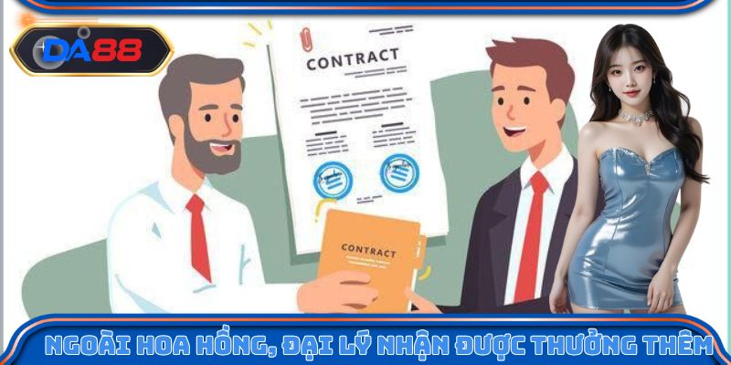 Ngoài hoa hồng, đại lý DA88 còn được nhận thưởng thêm