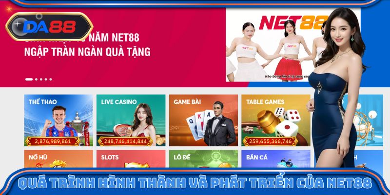 Quá trình hình thành và phát triển của nhà cái Net88