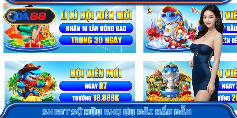 Shbet sở hữu kho khuyến mãi độc quyền hấp dẫn