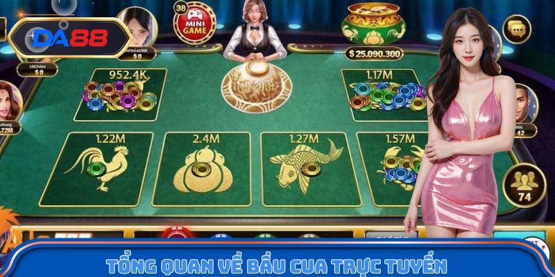 Tổng quan về bầu cua trực tuyến